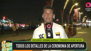 Empezó el Mundial en Qatar: Hernán Castillo cuenta todos los detalles de la ceremonia de apertura