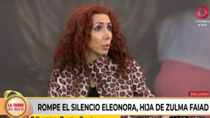 Rompe el silencio Eleonora, hija de Zulma Faiad: 