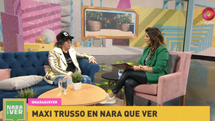 Nara que Ver: Maxi Trusso | Programa del 16 de septiembre de 2023