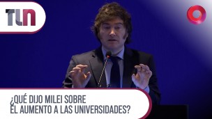 ¿Qué dijo Milei sobre el aumento a las universidades?