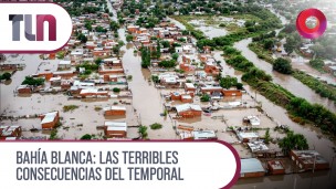 Bahía Blanca: Las terribles consecuencias del temporal