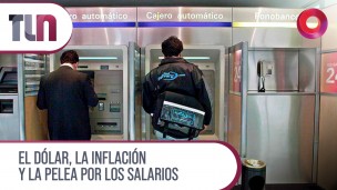 El dólar, la inflación y la pelea por los salarios