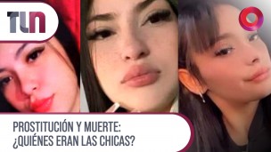 Prostitución y muerte: ¿Quiénes eran las chicas? 