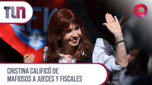 Cristina calificó de mafiosos a jueces y fiscales