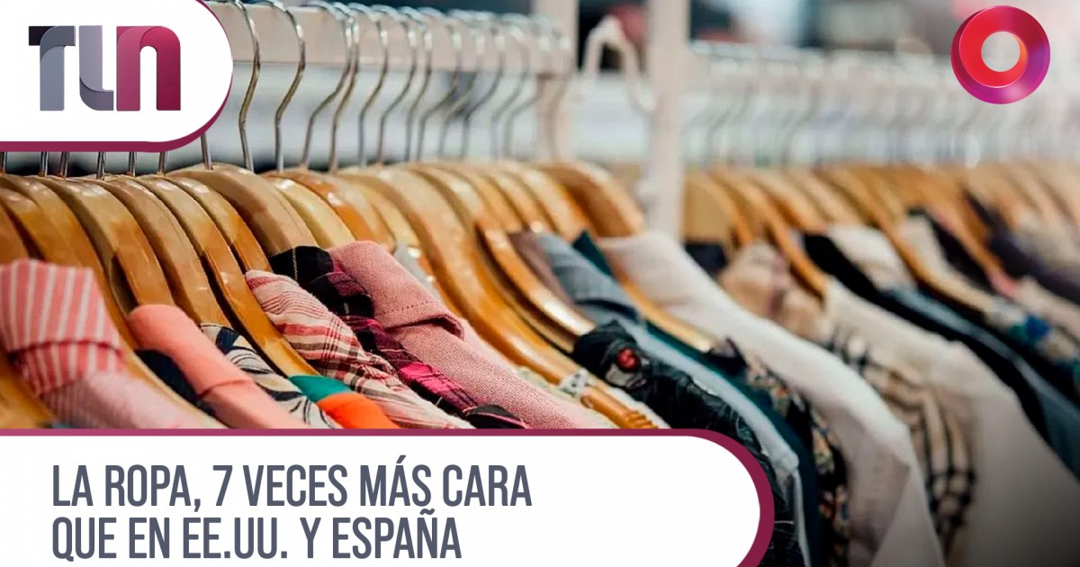 La ropa, 7 veces más cara que en EE.UU. y España | Canal 9